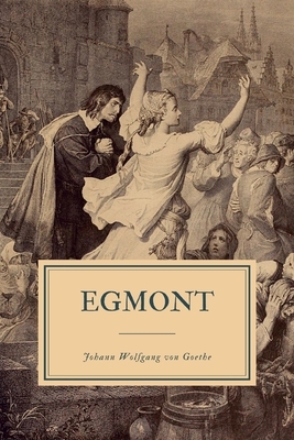 Egmont: Ein Trauerspiel in Fünf Aufzügen by Johann Wolfgang von Goethe
