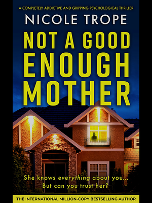 Not a good enough mother by Nicole Trope