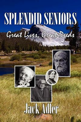 Splendid Seniors by Jack Adler