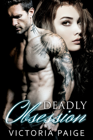 Deadly Obsession by Victoria Paige