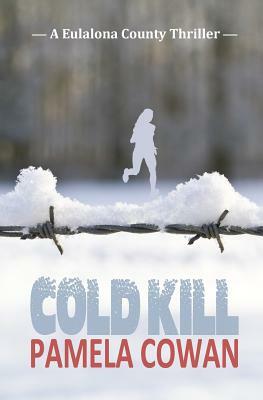 Cold Kill by Pamela Cowan