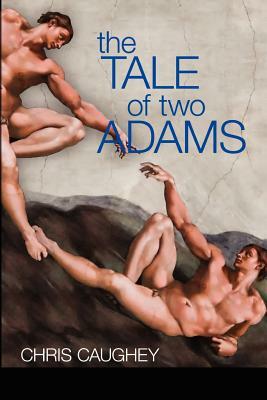 The Tale Of Two Adams by Chris Caughey