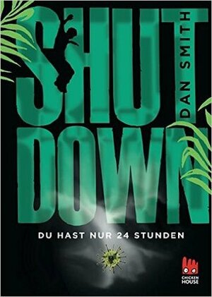 Shut Down - Du hast nur 24 Stunden by Dan Smith