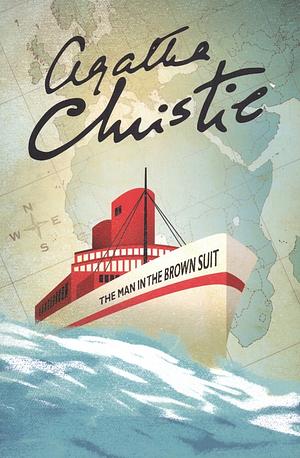 The Man in the Brown Suit by Agatha Christie