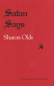 Satan Says by Sharon Olds