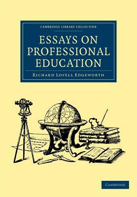 Essays on Professional Education by Richard Lovell Edgeworth