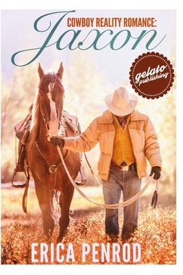 Jaxon: Contemporary Western Romance by Erica Penrod