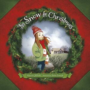 No Snow for Christmas by Jill Kalz