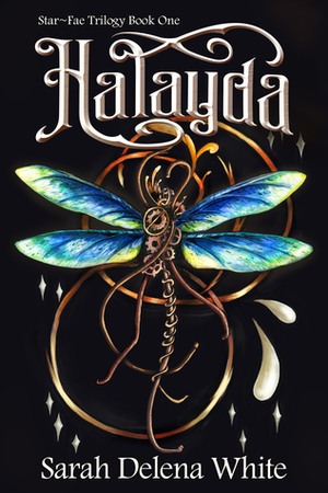 Halayda (Star-Fae Trilogy, #1) by Sarah Delena White