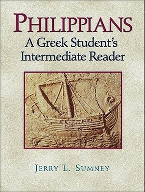 Philippians: A Greek Student's Intermediate Reader by Jerry L. Sumney