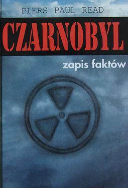 Czarnobyl - zapis faktów by Jerzy Kubowski, Piers Paul Read