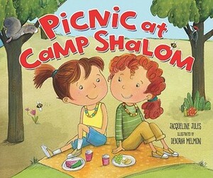 Picnic at Camp Shalom by Deborah Melmon, Jacqueline Jules