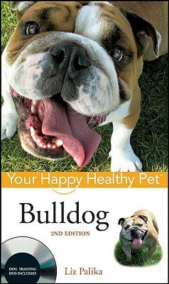 Bulldog [With DVD] by Liz Palika