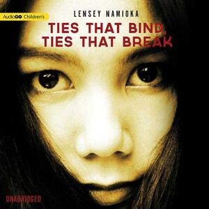 Ties That Bind, Ties That Break by Lensey Namioka