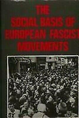 The Social Basis of European Fascist Movements by Detlef Mühlberger