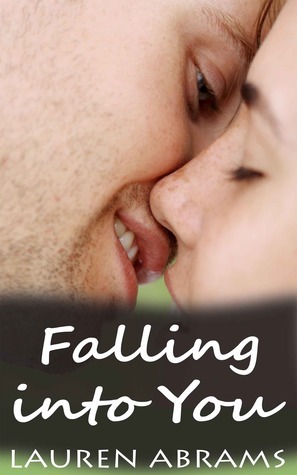 Falling into You by Lauren Abrams