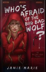 Who's Afraid of the Big Bad Wolf? by Janie Marie