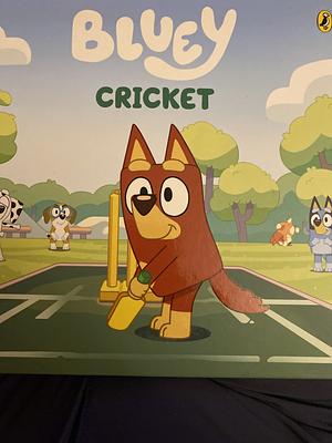 Bluey: Cricket by Bluey