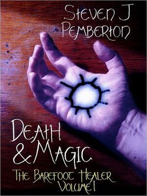 Death & Magic by Steven J. Pemberton