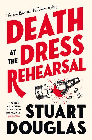 Death at the Dress Rehearsal by Stuart Douglas