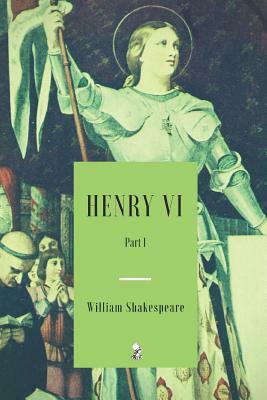 Henry VI Part 1 by William Shakespeare