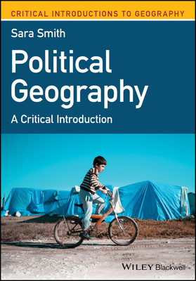 Political Geography: A Critical Introduction by Sara Smith