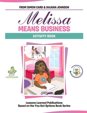 Melissa Means Business Activity Book by Dujuan Johnson, Simon Card