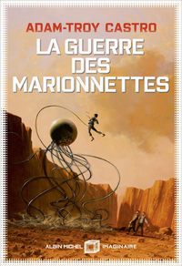 La guerre des marionnettes by Adam-Troy Castro