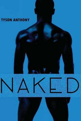 Naked by Tyson Anthony