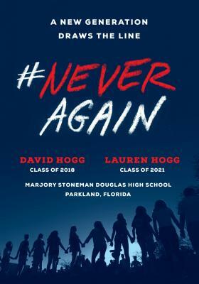 #neveragain: A New Generation Draws the Line by David Hogg, Lauren Hogg