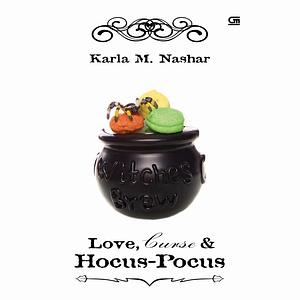Love, Curse & Hocus Pocus by Karla M. Nashar