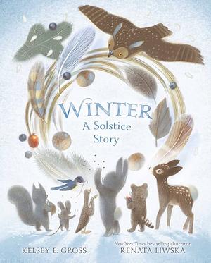 Winter: A Solstice Story by Kelsey E. Gross