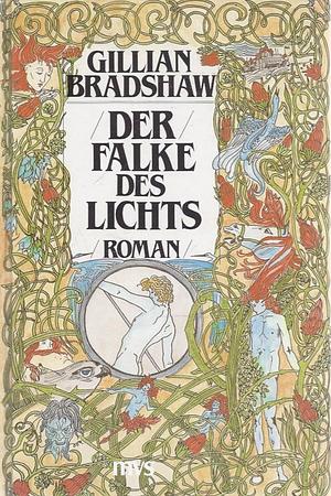 Der Falke des Lichts by Gillian Bradshaw