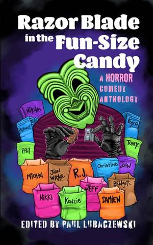 Razor Blade in the Fun-Size Candy: A Horror Comedy Anthology by Jeff Strand