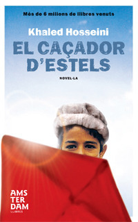 El caçador d'estels by Khaled Hosseini