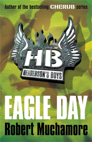 Henderson's Boys: Eagle Day: Book 2 by Robert Muchamore