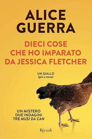 Dieci cose che ho imparato da Jessica Fletcher  by Alice Guerra