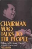 Chairman Mao Talks to the People: Talk and Letters 1956-71 by Mao Zedong, Stuart R. Schram