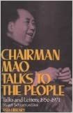 Chairman Mao Talks to the People: Talk and Letters 1956-71 by Stuart R. Schram, Mao Zedong