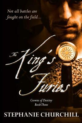 The King's Furies by Stephanie Churchill