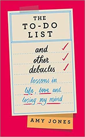 The To-Do List and Other Debacles by Amy Jones