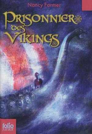 Prisonnier Des Vikings by Nancy Farmer
