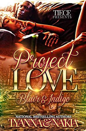 Project Love: Blair & Indigo by Tyanna, Na'Kia