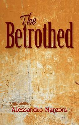 The Betrothed by Alessandro Manzoni