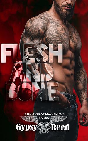 Flesh and Bone by Gypsy Reed, Gypsy Reed