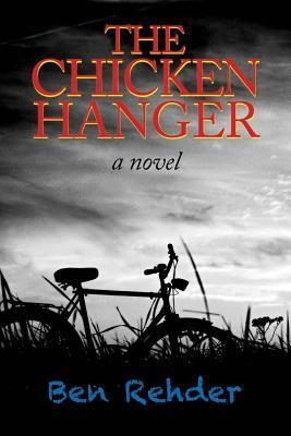 The Chicken Hanger by Ben Rehder