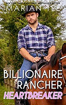 Billionaire Rancher Heartbreaker: Friends to Lovers Romance by Marian Tee