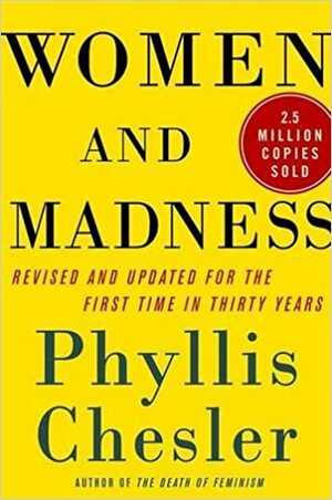 Women and Madness by Phyllis Chesler