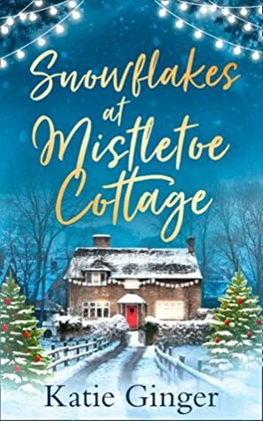 Snowflakes at Mistletoe Cottage by Katie Ginger