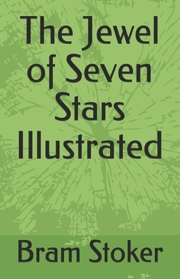 The Jewel of Seven Stars Illustrated by Bram Stoker